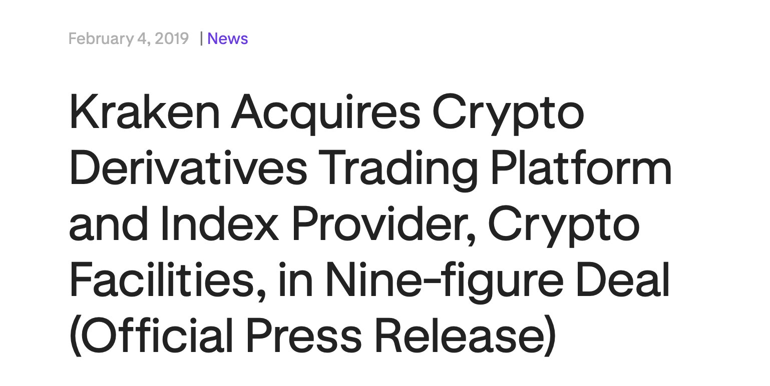 February 2019: Kraken acquires Crypto Facilities in a nine-figure deal — the index layer was the asset.